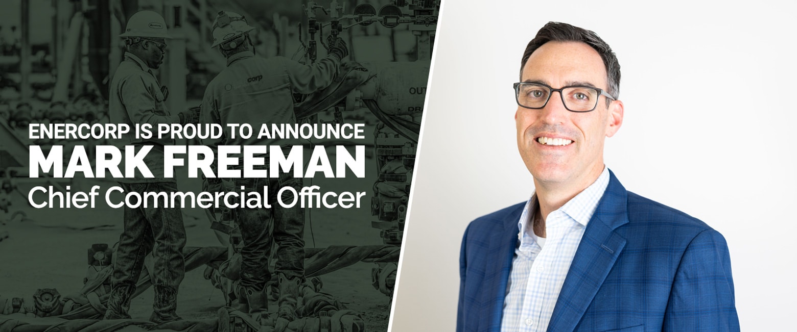 featured image for EnerCorp Welcomes Mark Freeman – Chief Commercial Officer
