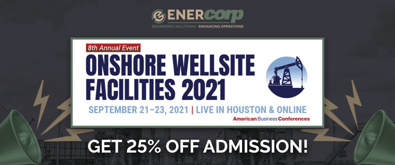 Onshore Wellsite Facilities 2021 Exhibitor EnerCorp