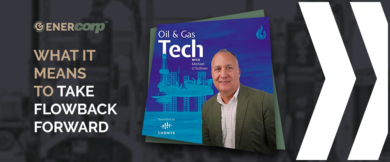 EnerCorp-Oil-and-Gas-Tech-Podcast
