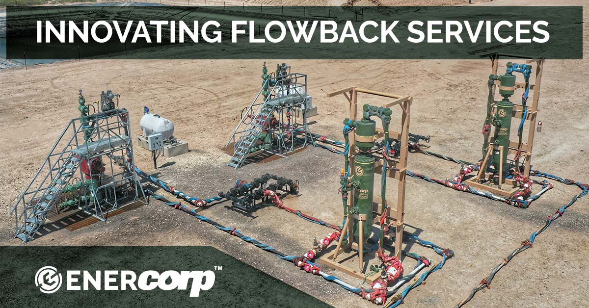 featured image for How EnerCorp Leads with Innovation for Flowback Services