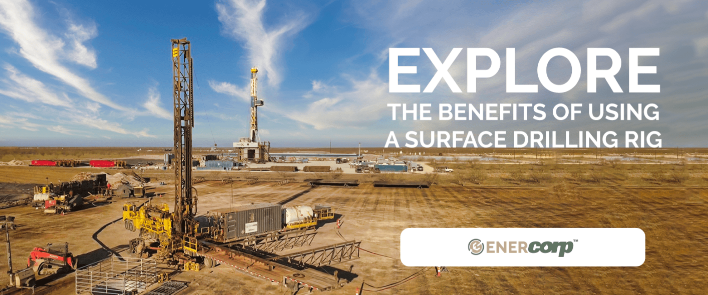 EnerCorp-Surface-Drilling-Bigger-isnt-always-better-v1.2