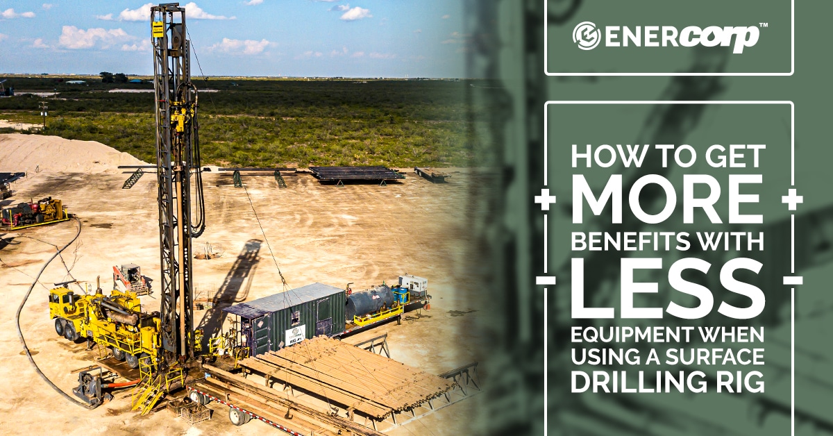 featured image for How to get more benefits with less equipment when you use a surface drilling rig